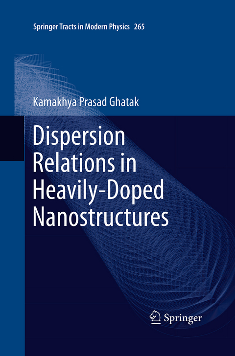 Dispersion Relations in Heavily-Doped Nanostructures - Kamakhya Prasad Ghatak