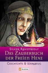 Das Zauberbuch der Freien Hexe - Geschichte & Werkzeug - Silver RavenWolf