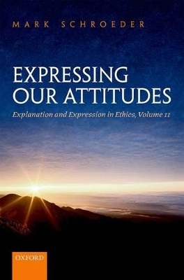 Expressing Our Attitudes - Mark Schroeder