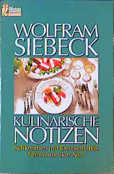 Kulinarische Notizen - Wolfram Siebeck