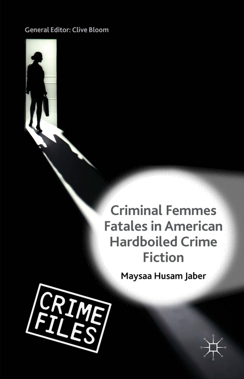 Criminal Femmes Fatales in American Hardboiled Crime Fiction - Maysaa Husam Jaber