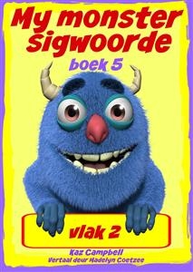 My monster sigwoorde vlak 2 boek 5 -  Kaz Campbell