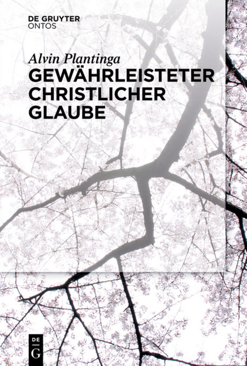 Gewährleisteter christlicher Glaube - Alvin Plantinga