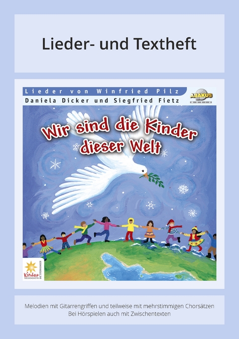 Wir sind die Kinder dieser Welt - Daniela Dicker, Winfried Pilz, Siegfried Fietz