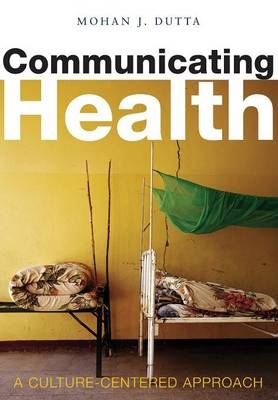 Communicating Health - Mohan J. Dutta
