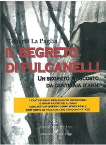 Il Segreto di Fulcanelli - Roberto La Paglia