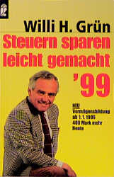 Steuern sparen leicht gemacht '99 - Willi H Grün