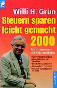 Steuern sparen leicht gemacht 2000 - Willi H Grün