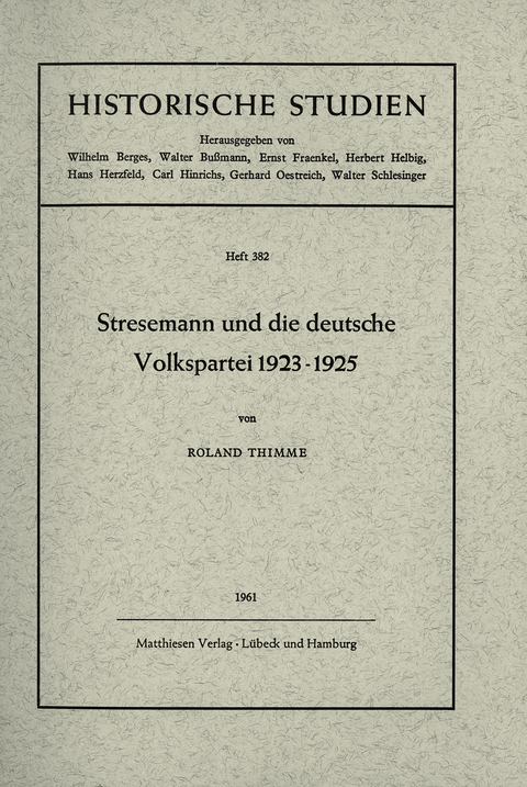 Stresemann und die deutsche Volkspartei 1923 - 1925 - Roland Thimme