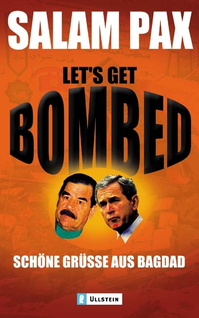 Let's get bombed - Salam Pax