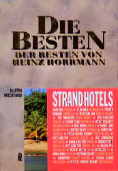 Die Besten der Besten. Strand-Hotels - Heinz Horrmann