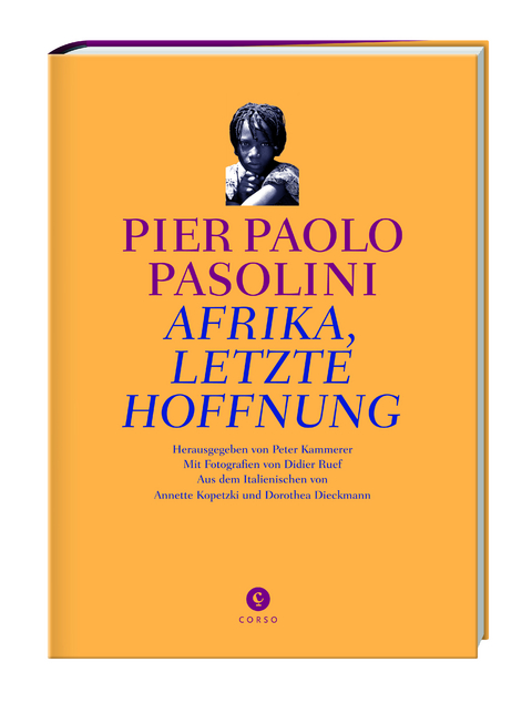 Afrika, letzte Hoffnung - Pier Paolo Pasolini