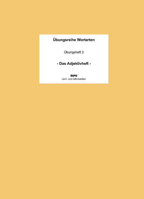Übungsreihe Wortarten - Das Adjektivheft - Ralf Regendantz, Martin Pompe