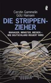 Die Strippenzieher - Cerstin Gammelin, Götz Hamann