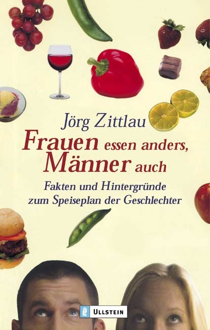 Frauen essen anders, Männer auch - Jörg Zittlau