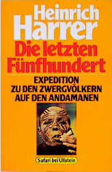 Die letzten Fünfhundert - Heinrich Harrer