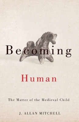 Becoming Human - J. Allan Mitchell