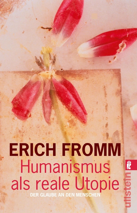 Humanismus als reale Utopie - Erich Fromm