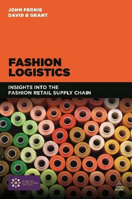 Fashion Logistics - John Fernie, David B. Grant
