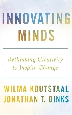 Innovating Minds - Wilma Koutstaal, Jonathan Binks