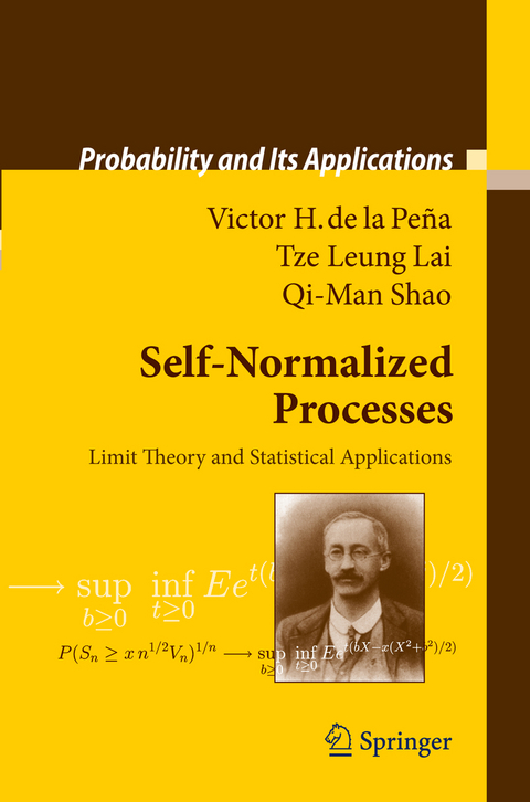 Self-Normalized Processes - Victor H. Peña, Tze Leung Lai, Qi-Man Shao