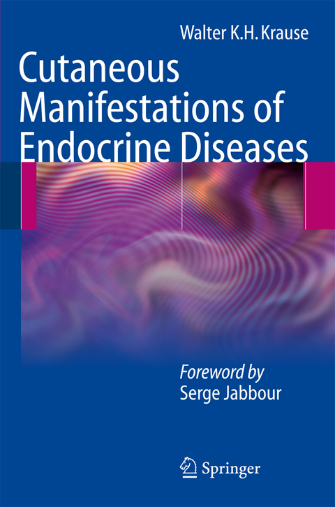 Cutaneous Manifestations of Endocrine Diseases - Walter K.H. Krause