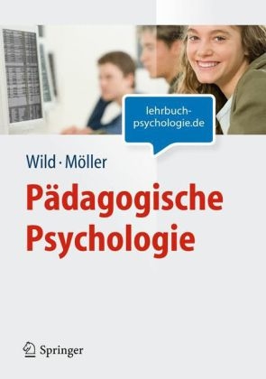 Pädagogische Psychologie (Lehrbuch Mit… Von Elke Wild | ISBN 978-3-540 ...