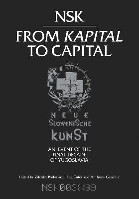 NSK from <i>Kapital </i>to Capital - 