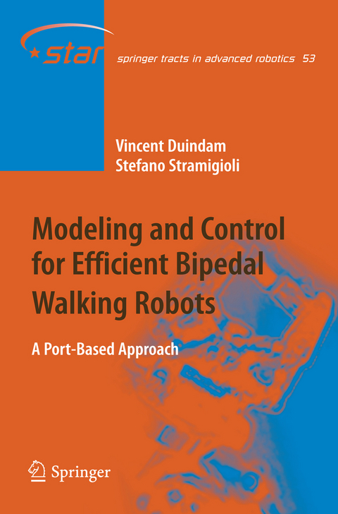 Modeling and Control for Efficient Bipedal Walking Robots - Vincent Duindam, Stefano Stramigioli