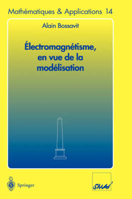 Électromagnétisme, en vue de la modélisation - Alain Bossavit