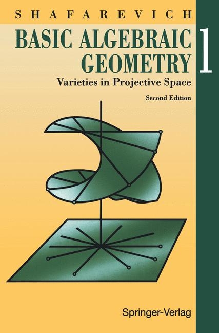 Basic Algebraic Geometry 1 - Igor R. Shafarevich
