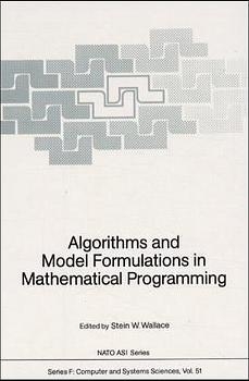 Algorithms and Model Formulations in Mathematical Programming - 