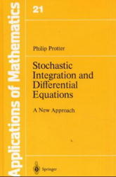 Stochastic Integration and Differential Equations - Philip Protter