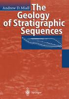 The Geology of Stratigraphic Sequences - Andrew D. Miall