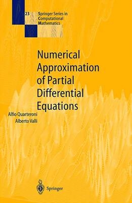 Numerical Approximation of Partial Differential Equations - Alfio Quarteroni, Alberto Valli