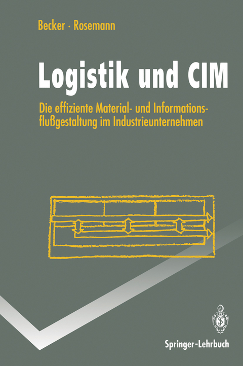 Logistik und CIM - Jörg Becker, Michael Rosemann