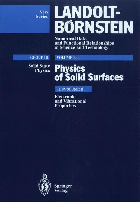 Numerical Data and Functional Relationships in Science and Technology /Zahlenwerte und Funktionen aus Naturwissenschaften und Technik. New Series - Neue Serie / Condensed Matter / Crystal and Solid State Physics /Kristall- und Festkörperphysik / Electronic and Vibrational Properties -  Landolt-Börnstein