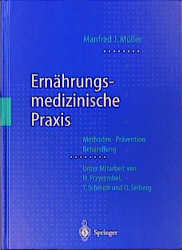 Ernährungsmedizinische Praxis - Manfred J. Müller