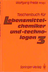 Taschenbuch für Lebensmittelchemiker und -technologen - 
