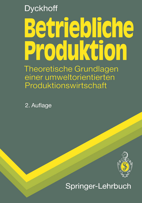 Betriebliche Produktion - Harald Dyckhoff