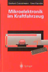 Mikroelektronik im Kraftfahrzeug - Gerhard Conzelmann, Uwe Kiencke