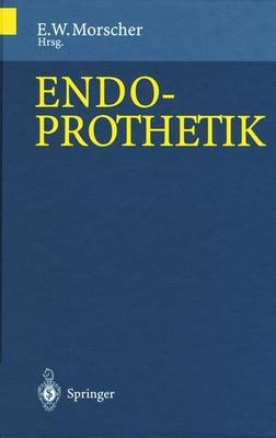 Endoprothetik - E. Morscher