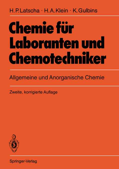 Chemie für Laboranten und Chemotechniker - Hans P. Latscha, Helmut A. Klein, Klaus Gulbins