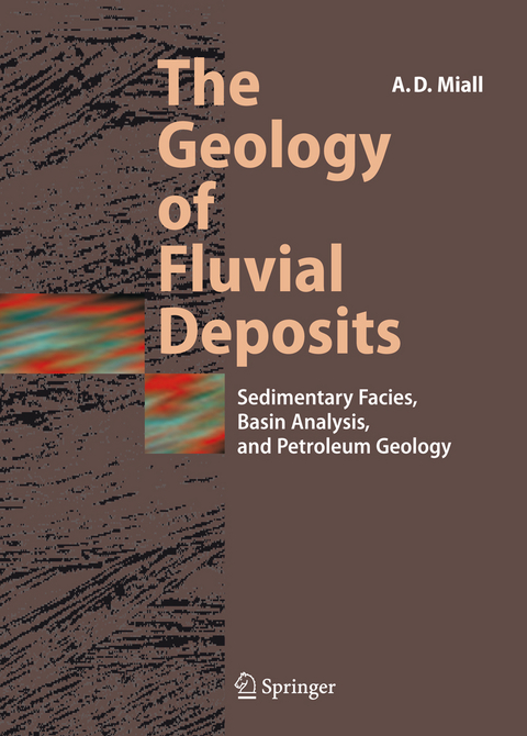 The Geology of Fluvial Deposits - Andrew D. Miall