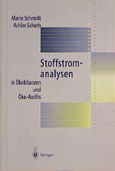 Stoffstromanalysen in Ökobilanzen und Öko-Audits - Mario Schmidt, Achim Schorb