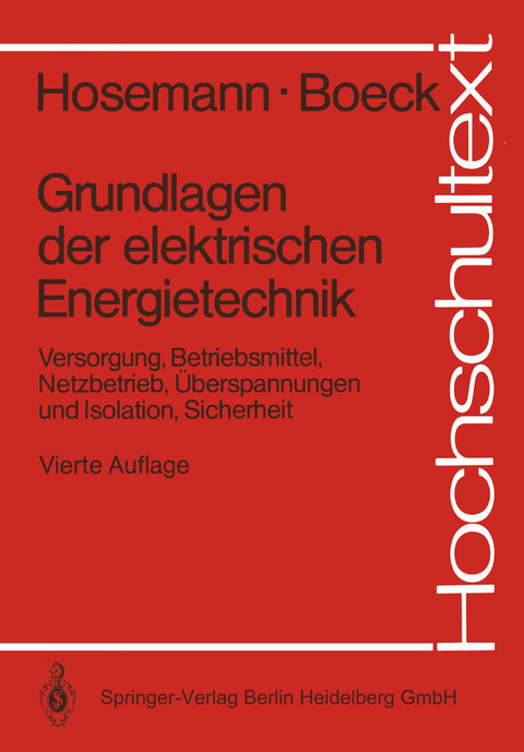 Grundlagen der elektrischen Energietechnik - Gerhard Hosemann, Wolfram Boeck