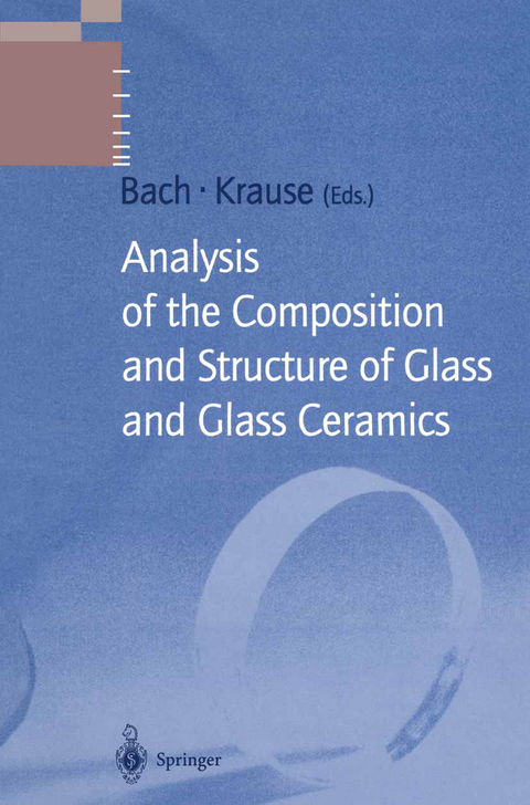 Analysis of the Composition and Structure of Glass and Glass Ceramics - 
