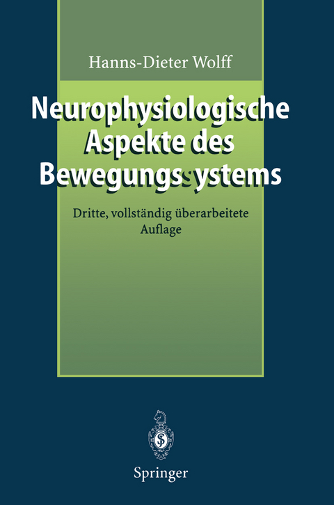 Neurophysiologische Aspekte des Bewegungssystems - Hanns-Dieter Wolff