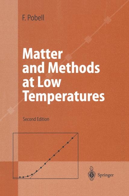 Matter and Methods at Low Temperatures - Frank Pobell