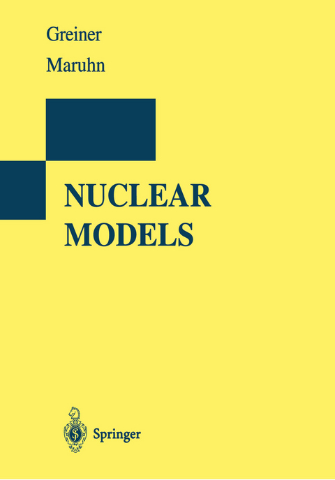 Nuclear Models - Walter Greiner, Joachim A. Maruhn